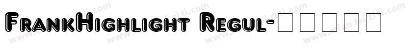 FrankHighlight Regul字体转换